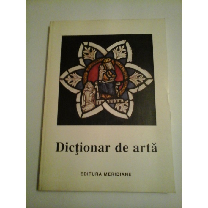 DICTIONAR DE ARTA - volumul 2 (N-Z) - Editura Meridiane DICTIONAR DE ARTA - volumul 2 (N-Z) - Editura Meridiane